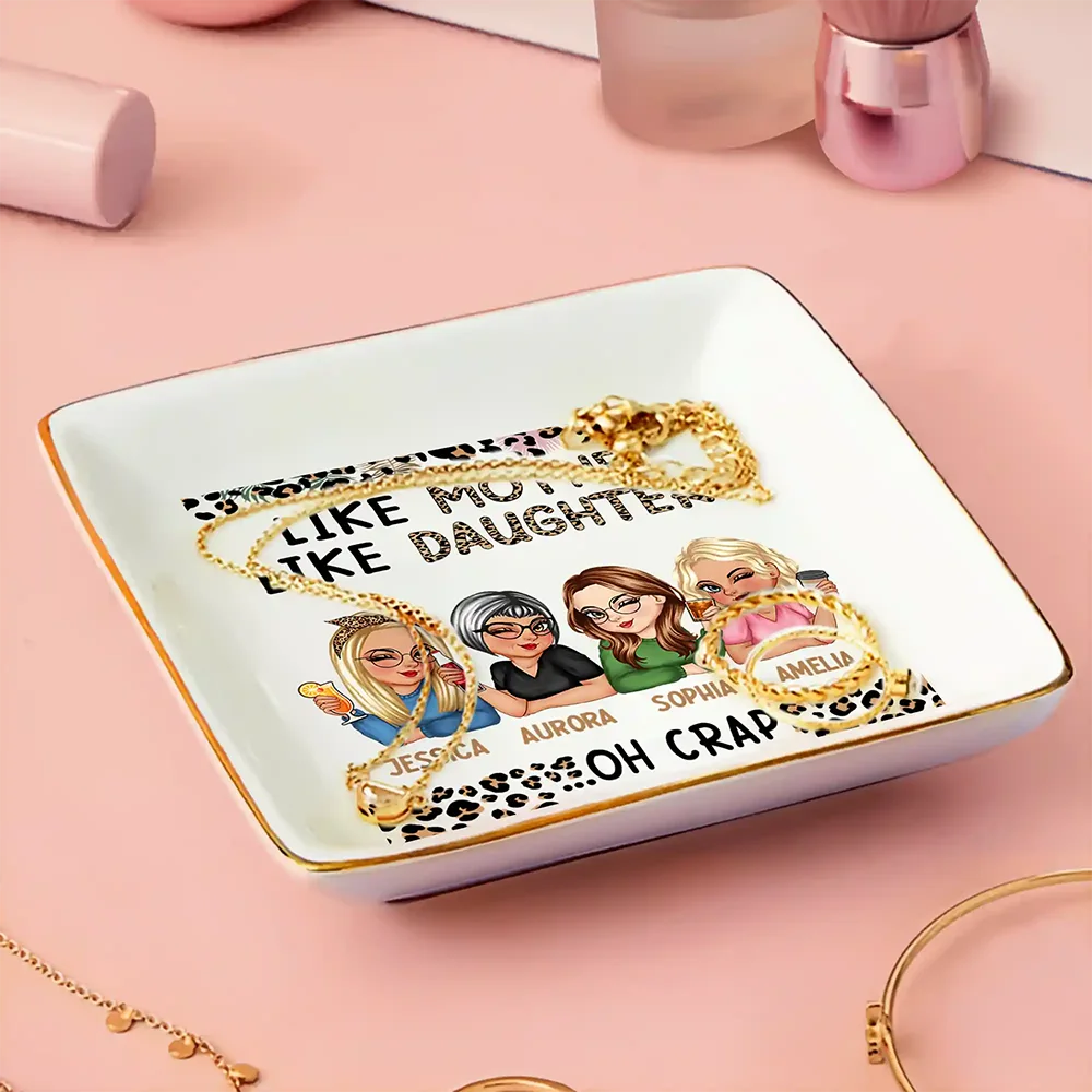 Gift For Mother,Gift For Daughter,Funny - Like Mother Like Daughter Oh Right - Personalized Ring Dish