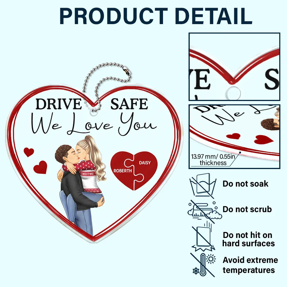 Gift For Couples, Gift For Husband, Gift For Wife, Gift For Boyfriend, Gift For Girlfriend - Drive Safe I Love You Kissing Couples - Personalized Acrylic Car Hanger