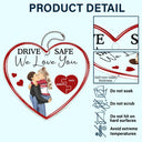 Gift For Couples, Gift For Husband, Gift For Wife, Gift For Boyfriend, Gift For Girlfriend - Drive Safe I Love You Kissing Couples - Personalized Acrylic Car Hanger