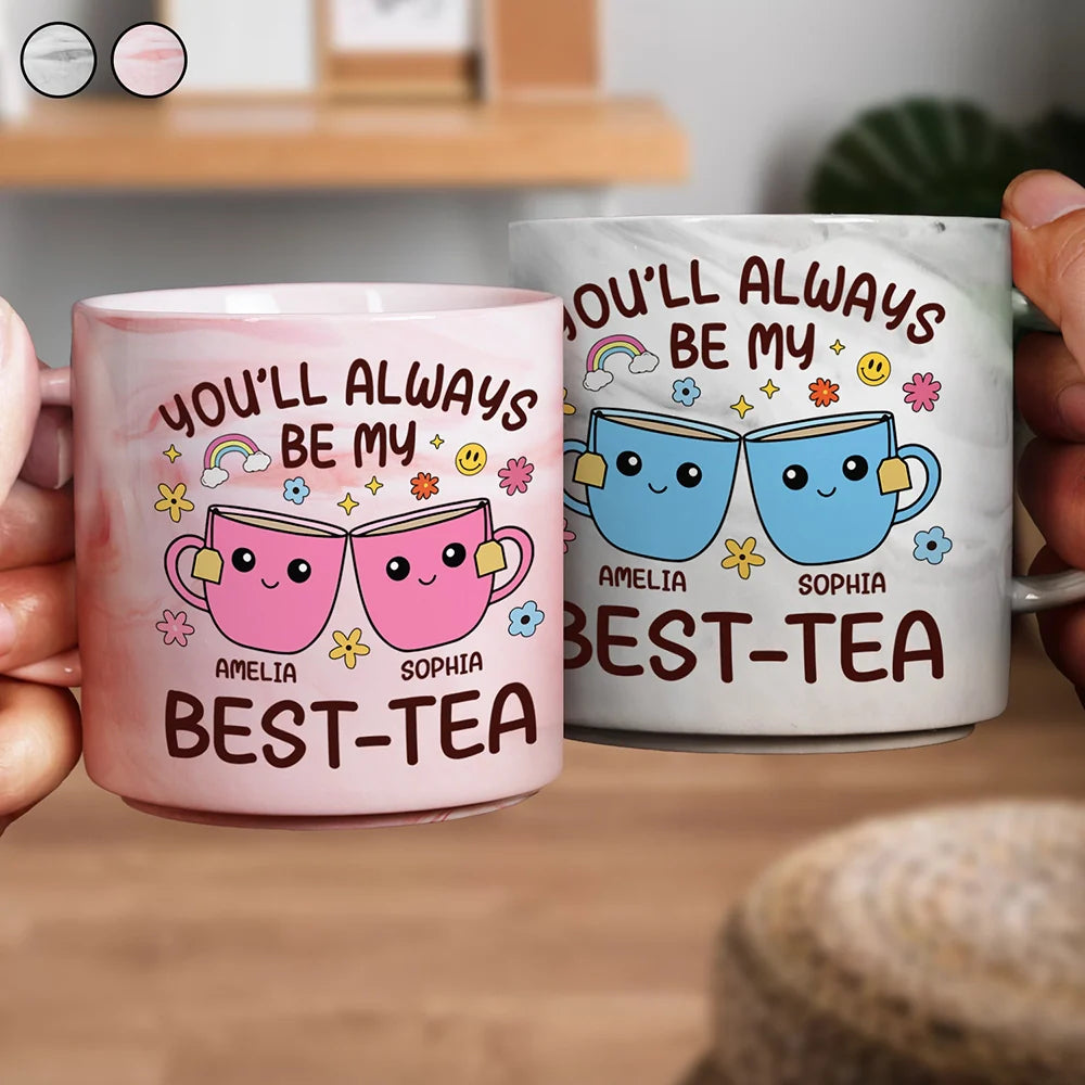 You'll Always Be My Best-Tea Friends - Personalized Marble Mug