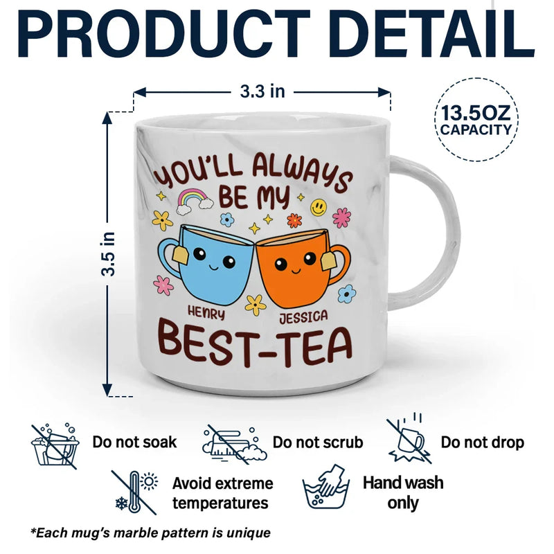 Gift For Bestie, Gifts For Colleagues, Gift For Sisters - You'll Always Be My Best-Tea Friends - Personalized Marble Mug
