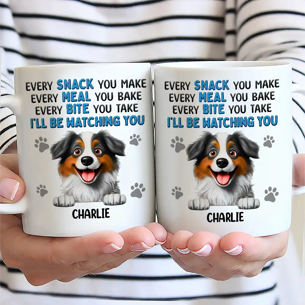 Dog Dad, Dog Lovers, Pet Lovers, Dog Mom - Every Snack You Make Dog - Personalized Mug