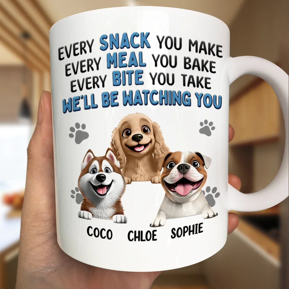 Dog Dad, Dog Lovers, Pet Lovers, Dog Mom - Every Snack You Make Dog - Personalized Mug