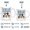 Dog Dad, Dog Lovers, Pet Lovers, Dog Mom - Every Snack You Make Dog - Personalized Mug