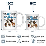 Dog Dad, Dog Lovers, Pet Lovers, Dog Mom - Every Snack You Make Dog - Personalized Mug