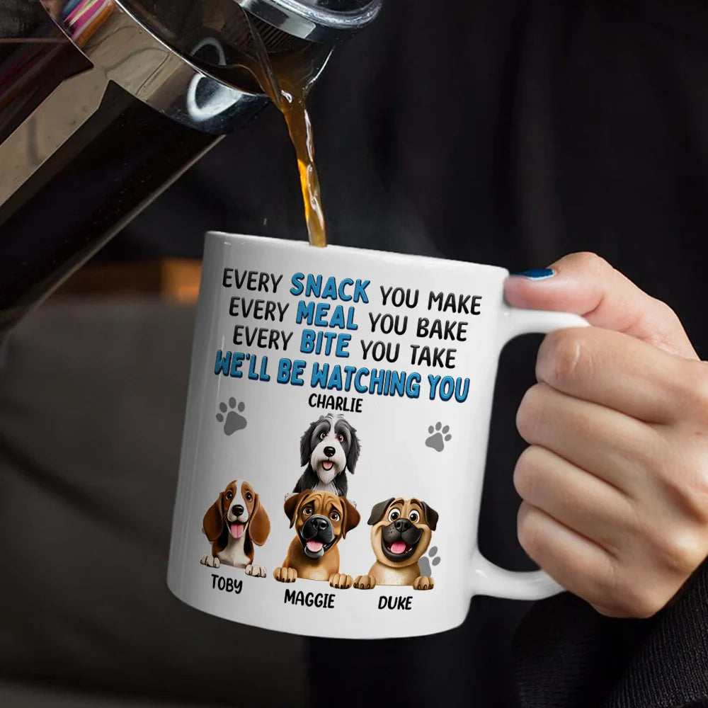Dog Dad, Dog Lovers, Pet Lovers, Dog Mom - Every Snack You Make Dog - Personalized Mug