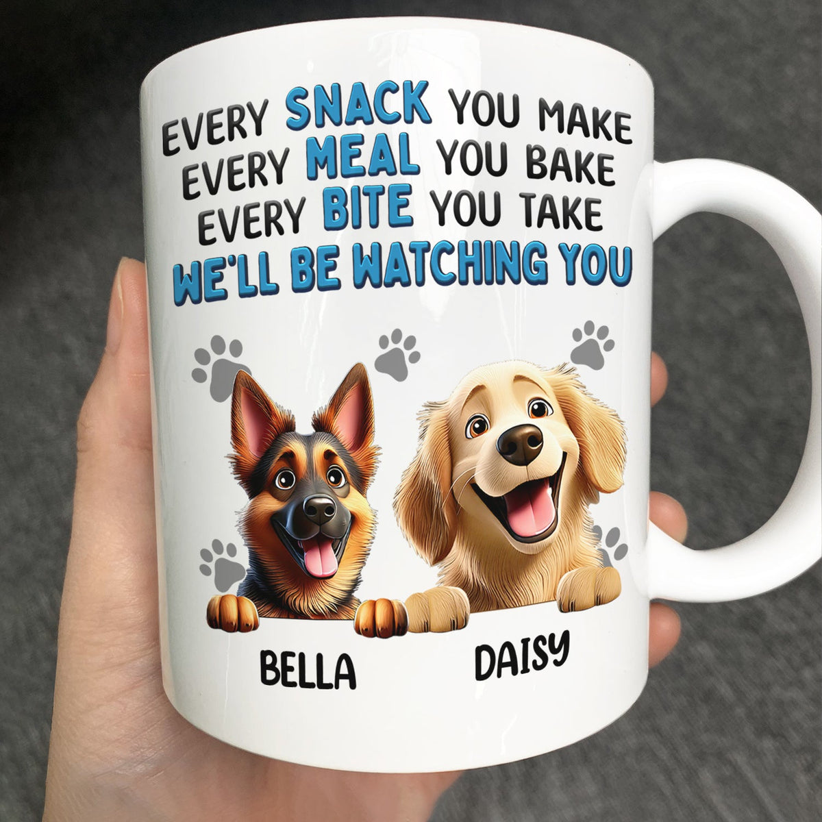 Every Snack You Make Dog - Personalized Mug