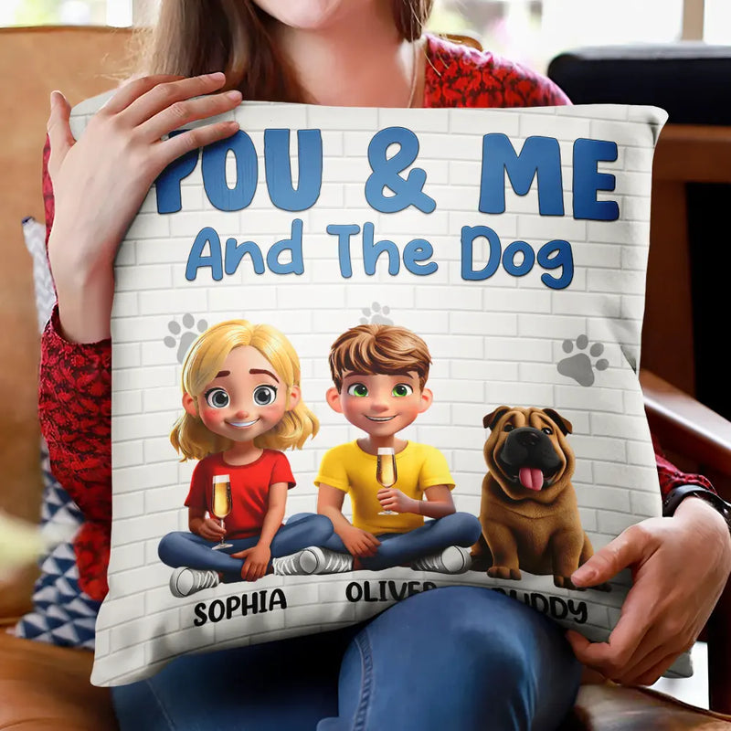 Dog Couple, Dog Lovers, Gift For Couples, Pet Lovers - You And Me And The Dogs Dog Mom Dog Dad - Personalized Pillow