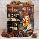 Knitting,Crocheting,Gift For Yourself,Gift For Women,Mom's Hobby - It's Not Hoarding If It's Yarn Knitting Crocheting - Personalized Laundry Basket, Storage Basket