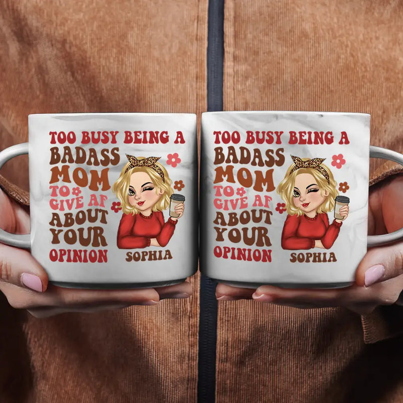 Funny,Gift For Mother,Gift For Wife - Too Busy Being A Badass Mom - Personalized Marble Mug