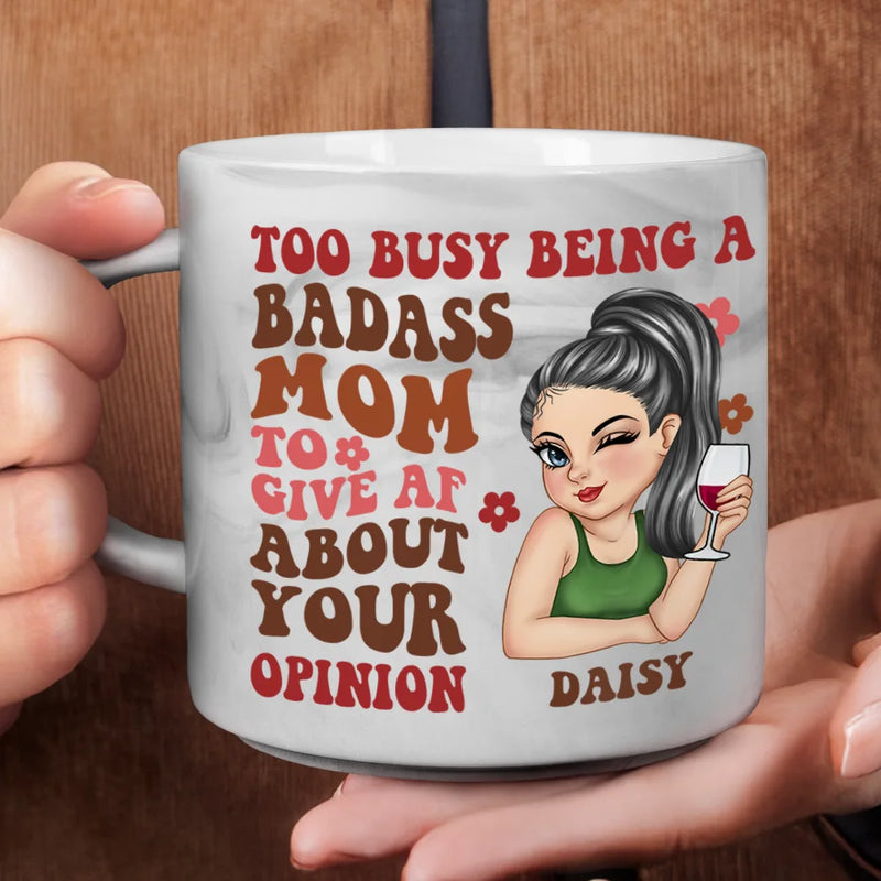 Funny,Gift For Mother,Gift For Wife - Too Busy Being A Badass Mom - Personalized Marble Mug