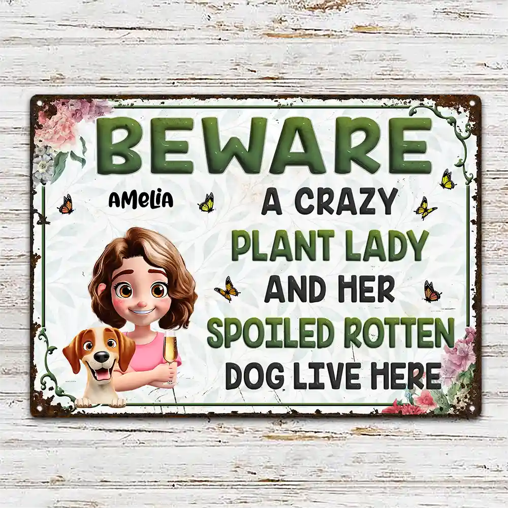 Funny,Gift For Women,Gift For Yourself,Dog Lovers,Dog Mom,Pet Lovers,Gardening,Gift For Wife,Mom's Hobby,Pet Mom,Gift For Mother - A Crazy Plant Lady & Her Spoiled Rotten Dogs Live Here Gardening - Personalized Classic Metal Signs

