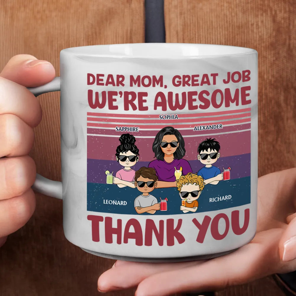 Funny, Gift For Mother, Mom - Children, Gift For Wife - Dear Mom Great Job We're Awesome Thank You - Personalized Marble Mug