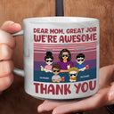 Funny, Gift For Mother, Mom - Children, Gift For Wife - Dear Mom Great Job We're Awesome Thank You - Personalized Marble Mug
