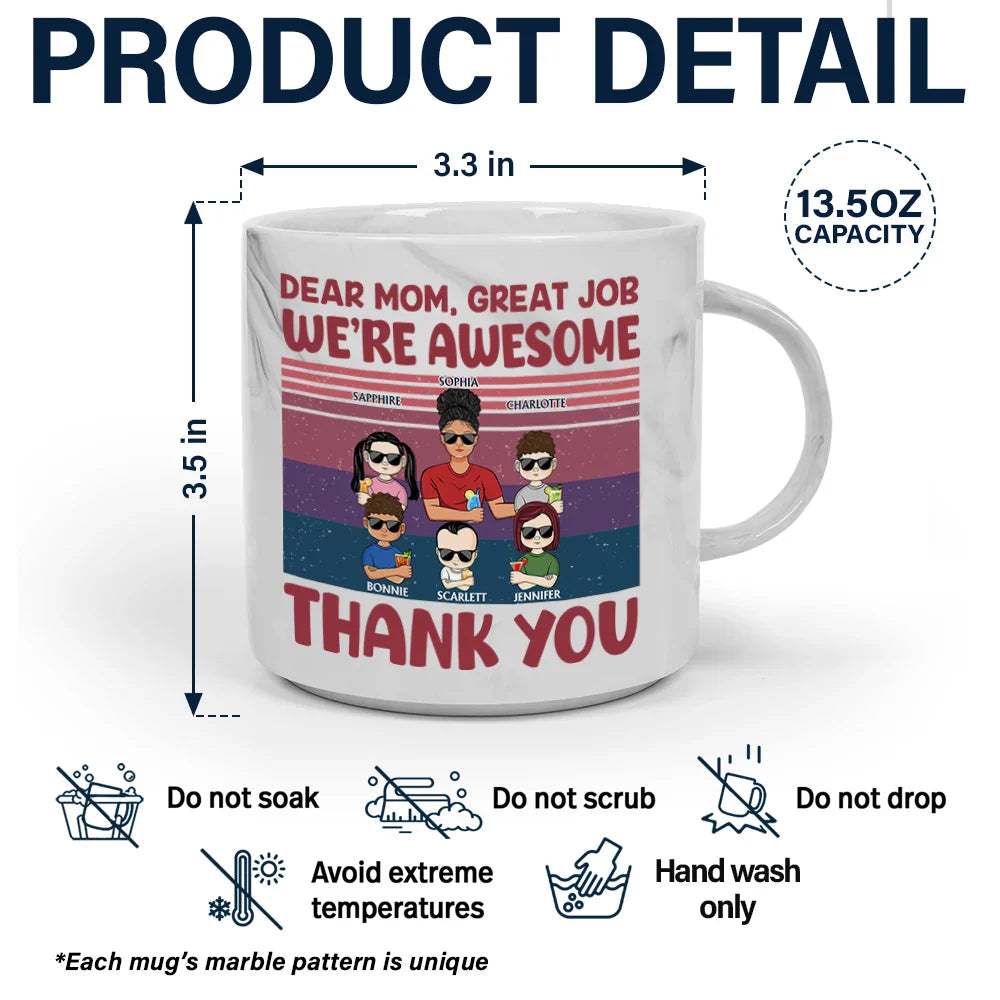 Funny, Gift For Mother, Mom - Children, Gift For Wife - Dear Mom Great Job We're Awesome Thank You - Personalized Marble Mug