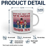 Funny, Gift For Mother, Mom - Children, Gift For Wife - Dear Mom Great Job We're Awesome Thank You - Personalized Marble Mug