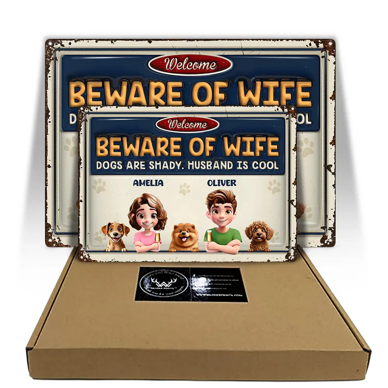 Dog Mom,Gift For Wife - Beware Of Wife Dogs Are Shady Husband Is Cool Pet Mom Dad - Personalized Classic Metal Signs