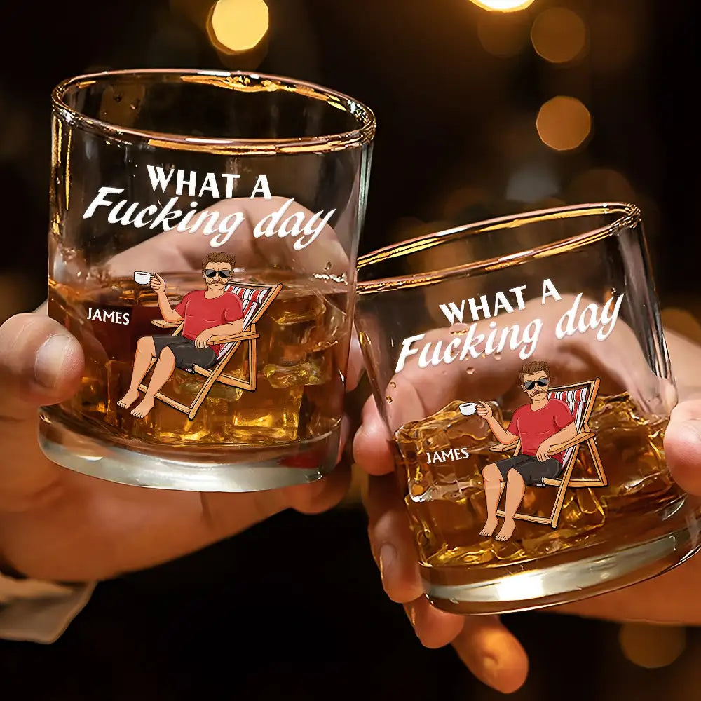 Funny,Gift For Yourself,Gift For Women,Gift For Men - What A Day Funny Man Woman - Personalized Whiskey Glass
