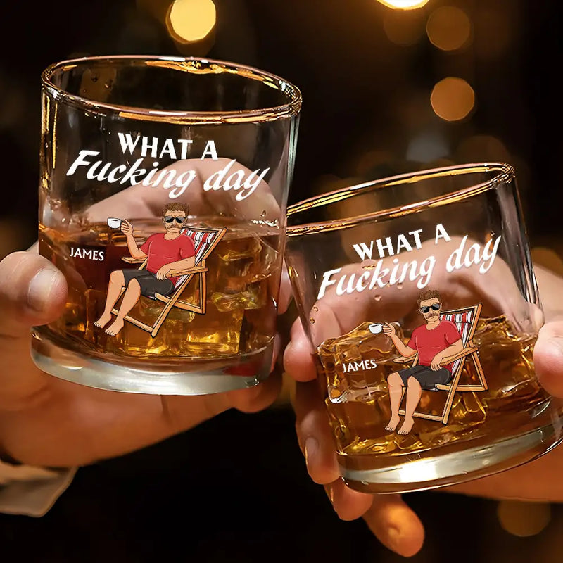 Funny,Gift For Yourself,Gift For Women,Gift For Men - What A Day Funny Man Woman - Personalized Whiskey Glass