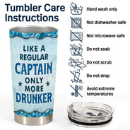 Pontoon Captain Like A Regular Captain Only More Drunker - Personalized Custom Tumbler
