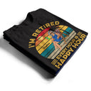 I'm Retired Every Hour Is Happy Hour Vintage - Retirement Gift - Personalized Custom T Shirt