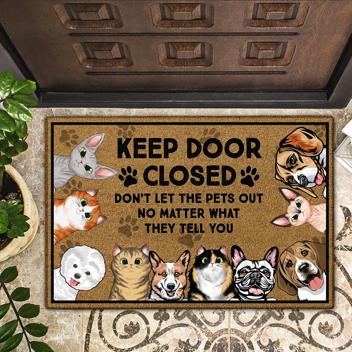 Keep Door Closed Don't Let The Dogs Out - Birthday, Housewarming Gift For Dog Lovers & Cat Lovers - Personalized Custom Doormat