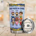 We Are More Than Besties You're My Accomplice And I'm Your Alibi - Anniversary, Birthday, Loving Gift For Best Friends, BFF - Personalized Custom Tumbler