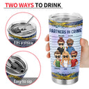 We Are More Than Besties You're My Accomplice And I'm Your Alibi - Anniversary, Birthday, Loving Gift For Best Friends, BFF - Personalized Custom Tumbler