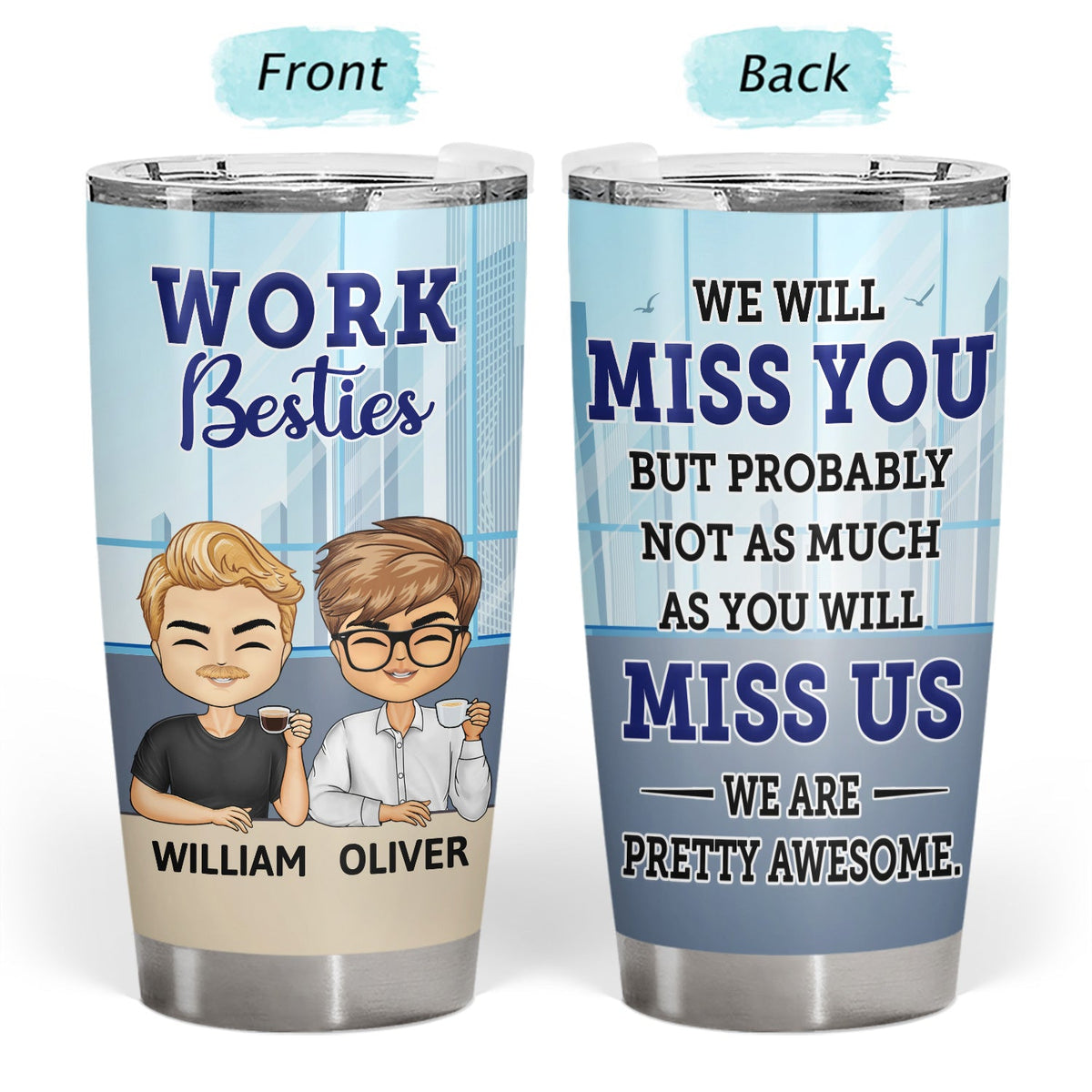I Can't Believe You Are Leaving - Leaving Gifts For Colleagues, Coworkers - Personalized Custom Tumbler