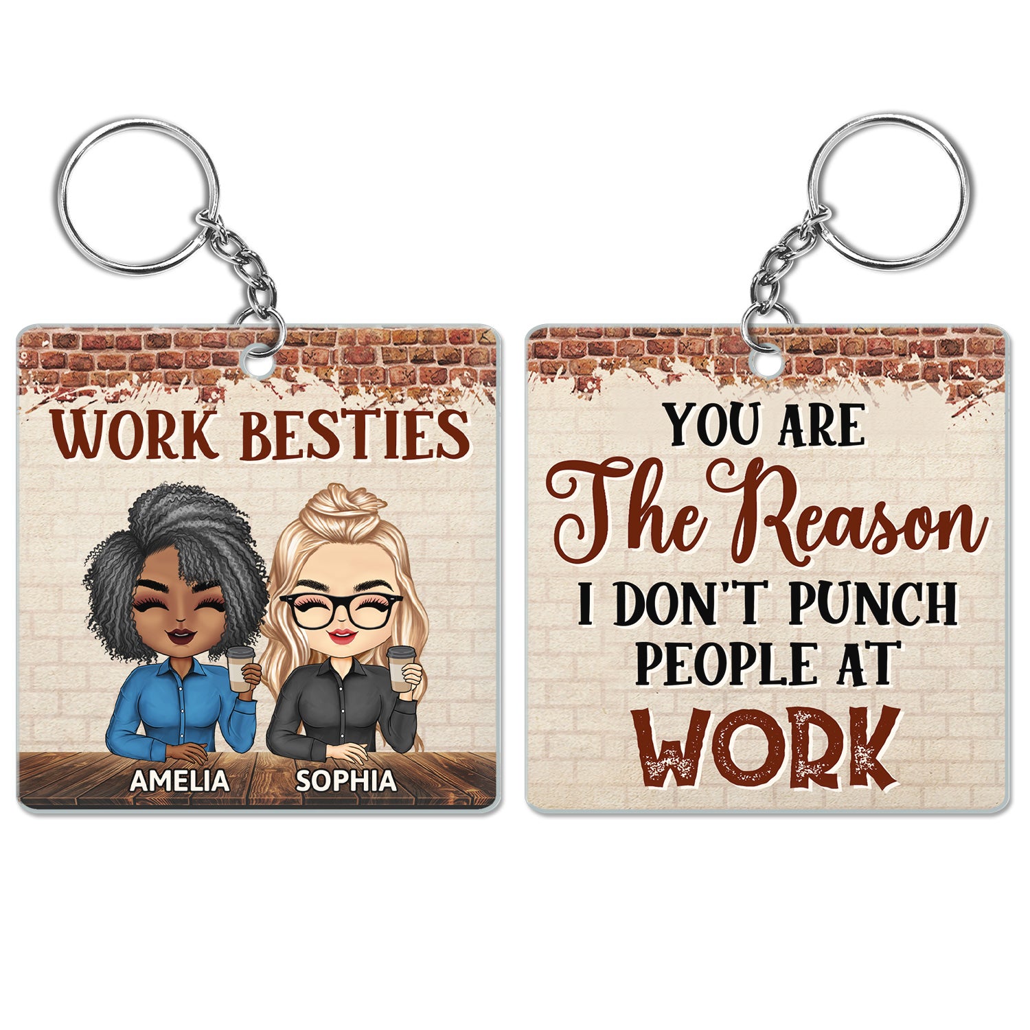 You Are The Reason I Don't Punch People At Work Brick - Funny, Anniversary, Birthday Gifts For Colleagues, Coworker, Besties - Personalized Custom Acrylic Keychain
