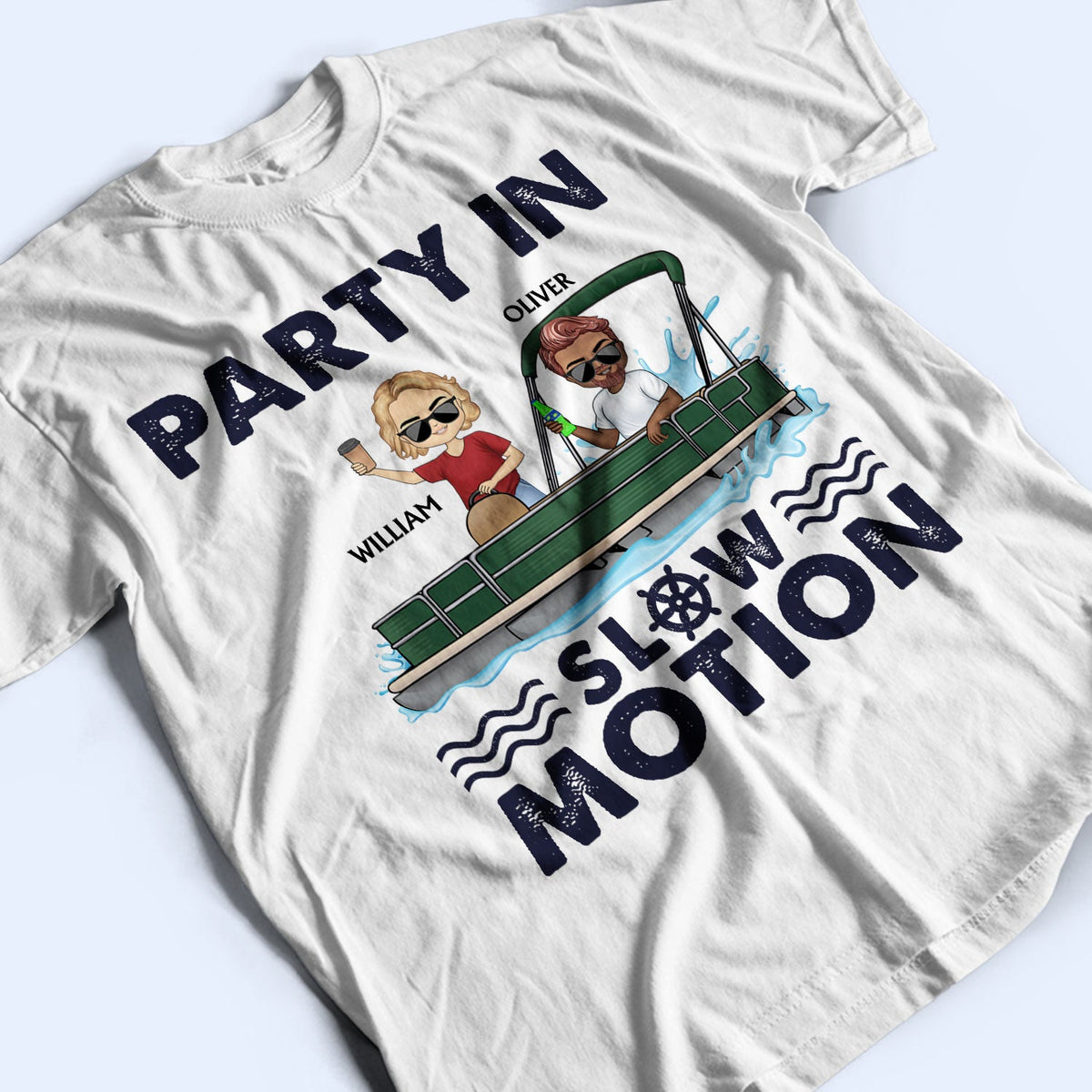 Party In Slow Motion Pontoon Boat Lake Life - Vacation, Birthday Gift For Besties, Best Friends - Personalized T Shirt