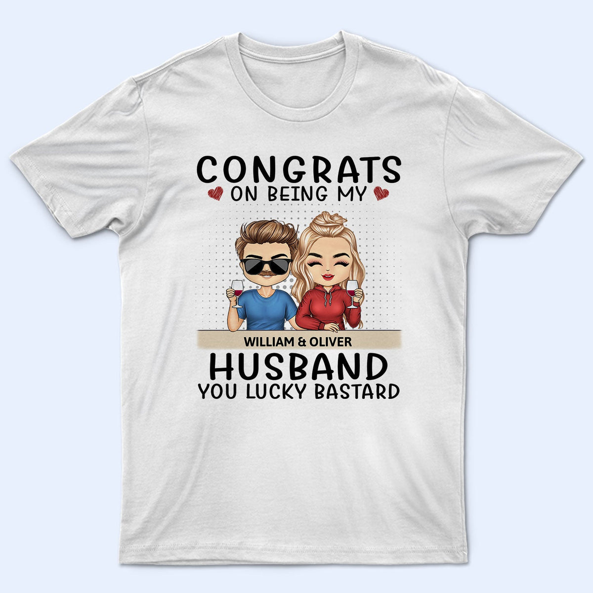 Congrats On Being My Husband Chibi - Anniversary, Vacation, Funny Gift For Couples, Family - Personalized T Shirt