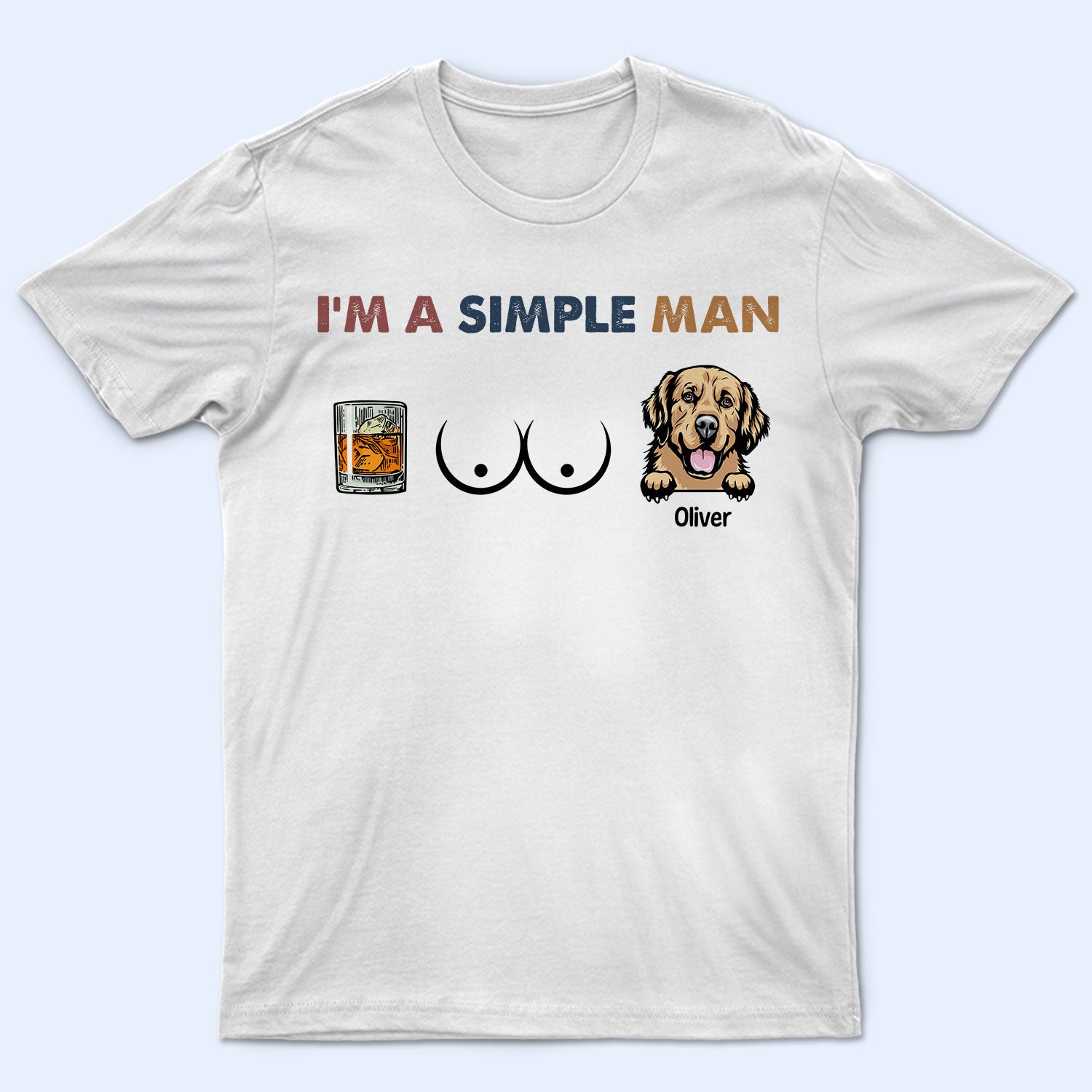 I'm A Simple Man - Gift For Cat Lovers, Dog Lovers - Personalized T Shirt