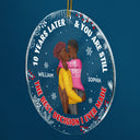 Years Later And You Are Still The Best Decision - Anniversary, Christmas Gift For Couples, Family - Personalized Circle Acrylic Ornament