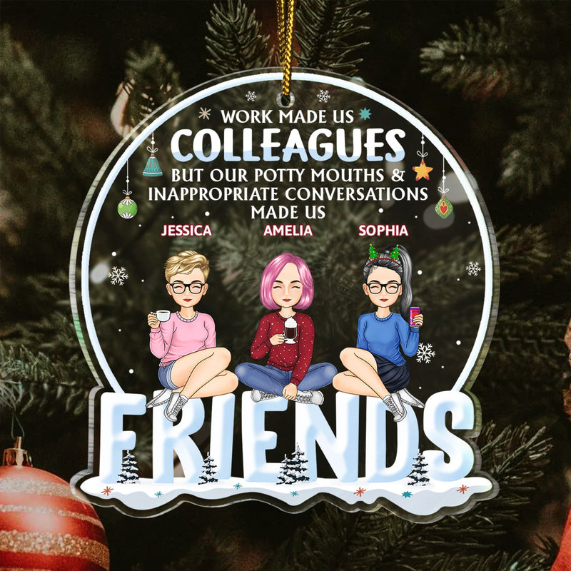 Le travail a fait de nous des collègues, mais notre bouche est grossière ! Cadeau de Noël pour collègue, meilleur ami, meilleure amie ! Décoration acrylique personnalisée en forme de cœur