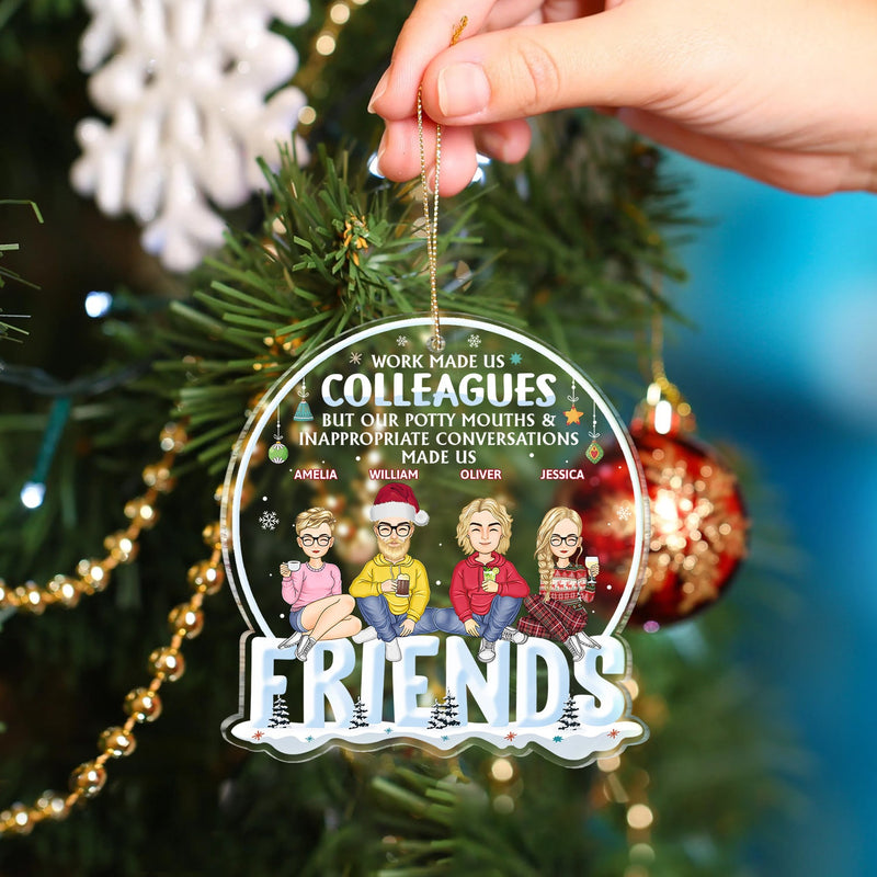 Le travail a fait de nous des collègues, mais notre bouche est grossière ! Cadeau de Noël pour collègue, meilleur ami, meilleure amie ! Décoration acrylique personnalisée en forme de cœur