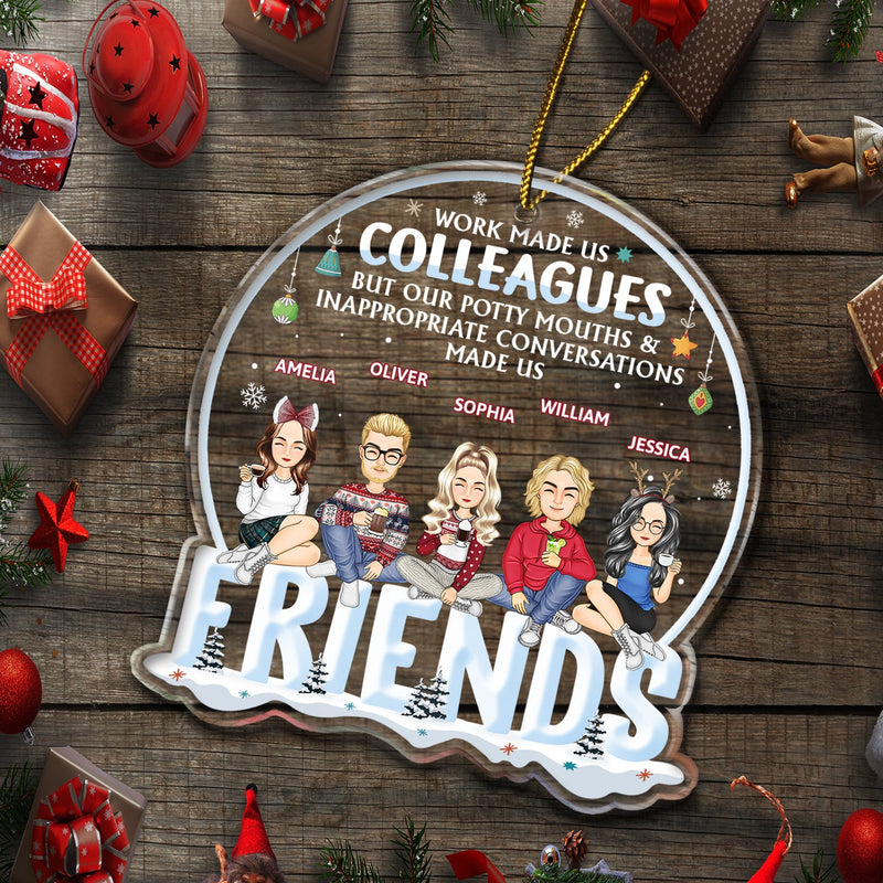 Le travail a fait de nous des collègues, mais notre bouche est grossière ! Cadeau de Noël pour collègue, meilleur ami, meilleure amie ! Décoration acrylique personnalisée en forme de cœur