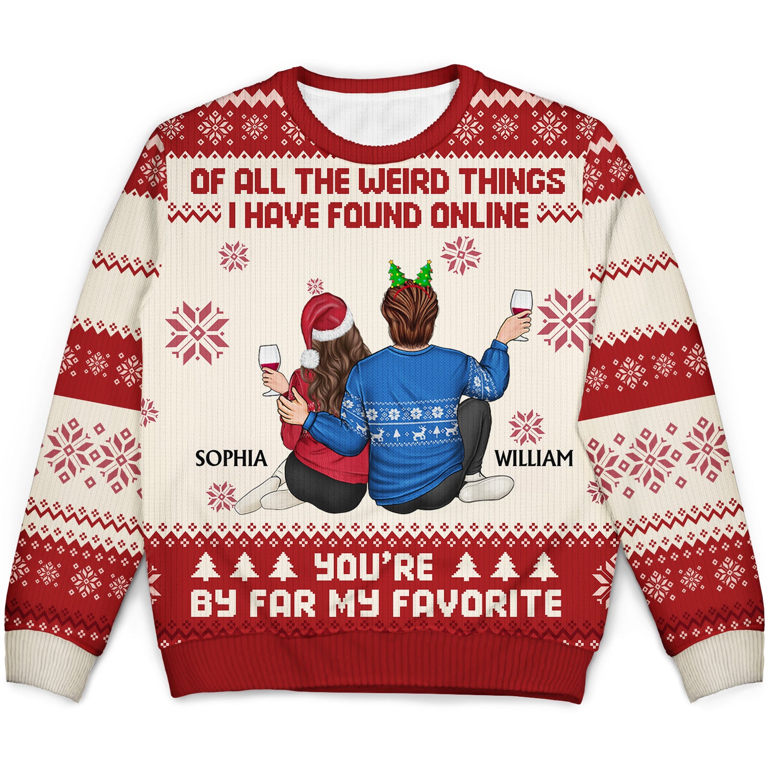 Of All The Weird Things - Christmas Gift For Couples, Husband, Wife - Personalized Unisex Ugly Sweater