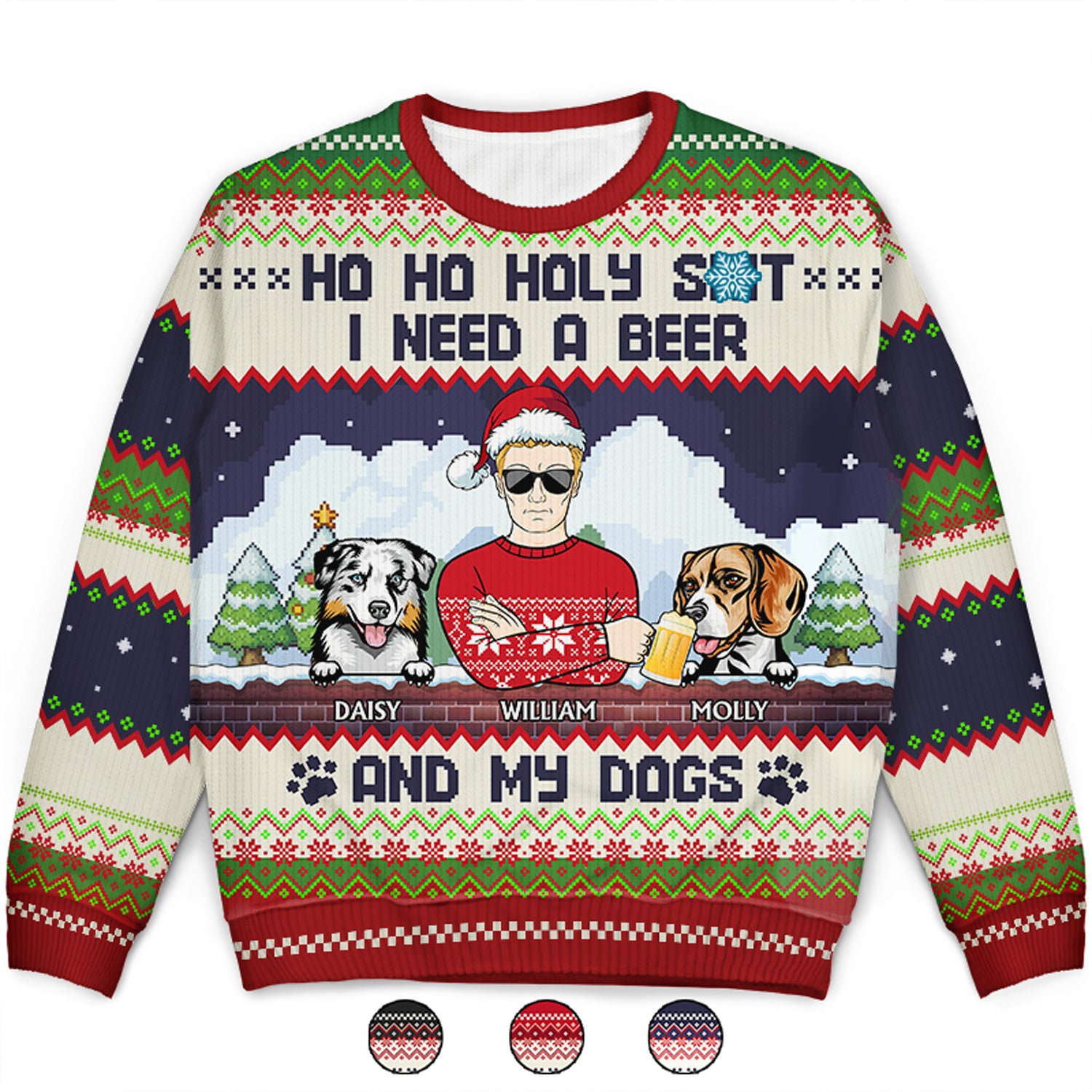 Ho Ho Holy I Need A Beer - Christmas Gifts For Dog Lovers, Dog Mom, Dog Dad - Personalized Unisex Ugly Sweater