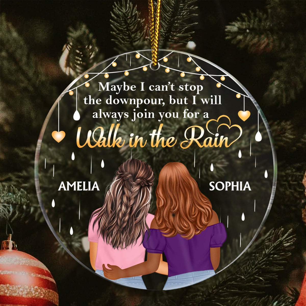 Maybe I Can't Stop The Downpour - Christmas Gifts For Best Friends, Sisters, Daughters - Personalized Circle Acrylic Ornament