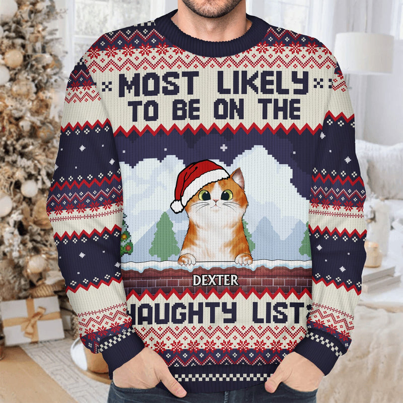 Most Likely To Be On The Naughty List - Funny, Christmas Gifts For Dog Lovers, Cat Lovers - Personalized Unisex Ugly Sweater