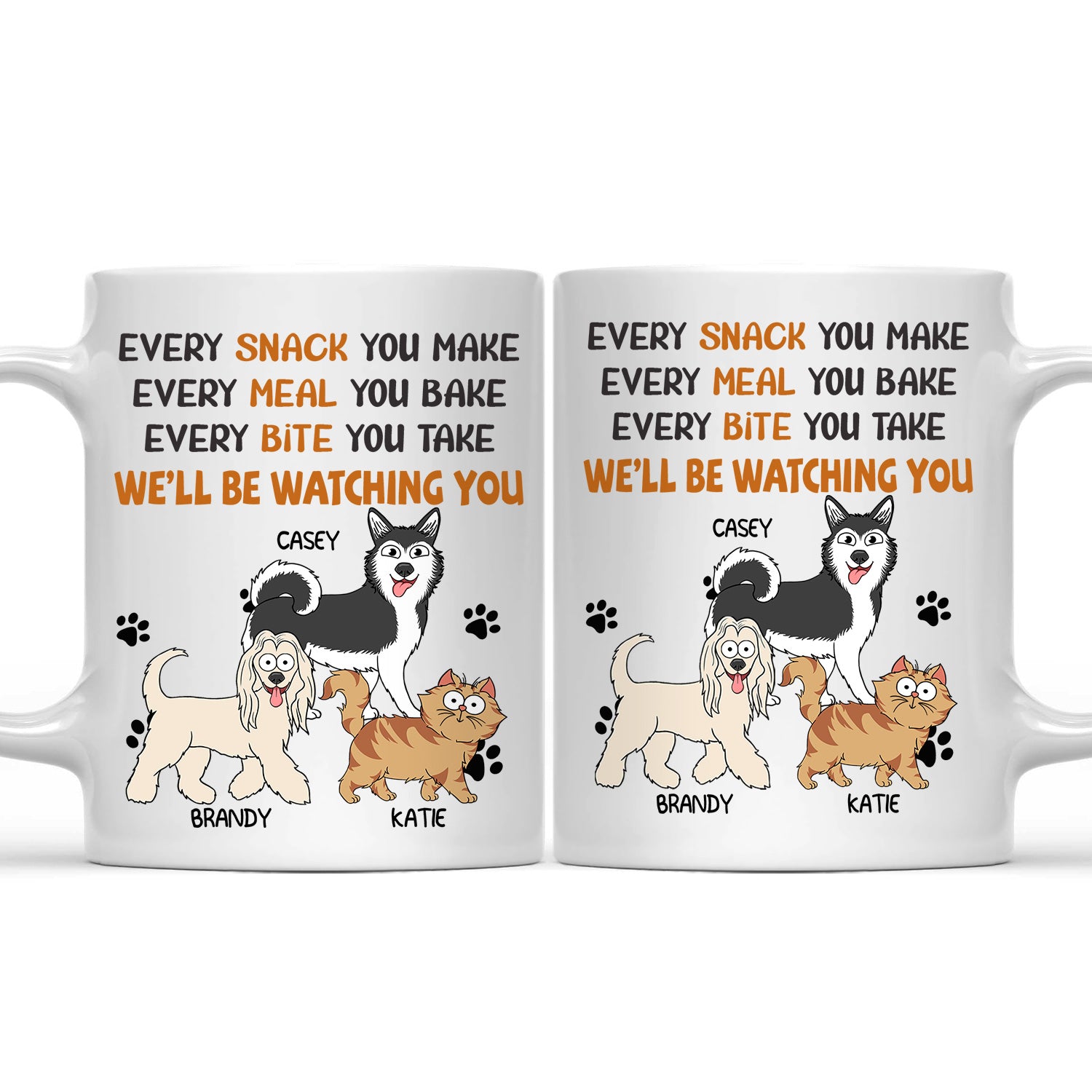 Every Snack You Make Walking Dog Cat - Funny Gift For Dog Lovers, Cat Lovers - Personalized Mug