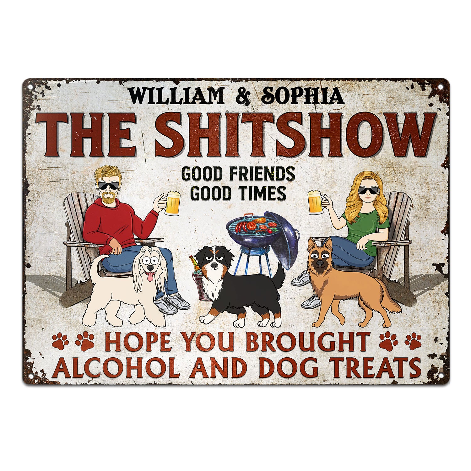 Hope You Brought Alcohol And Dog Treats Walking Dog - Backyard Sign, Gift For Couples, Dog Lovers - Personalized Classic Metal Signs