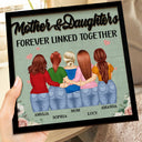 Mother And Daughters Forever Linked Together - Gift For Mom, Mother, Grandma - Personalized 2-Layered Wooden Plaque With Stand