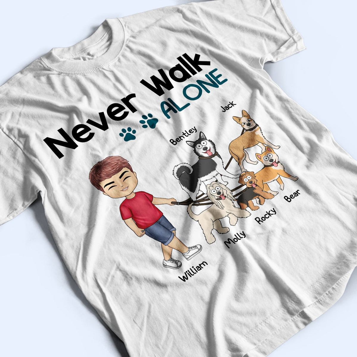 Ne marchez jamais seul en promenant votre chien ! Cadeau pour les amoureux des chiens, maman et papa ! T-shirt personnalisé