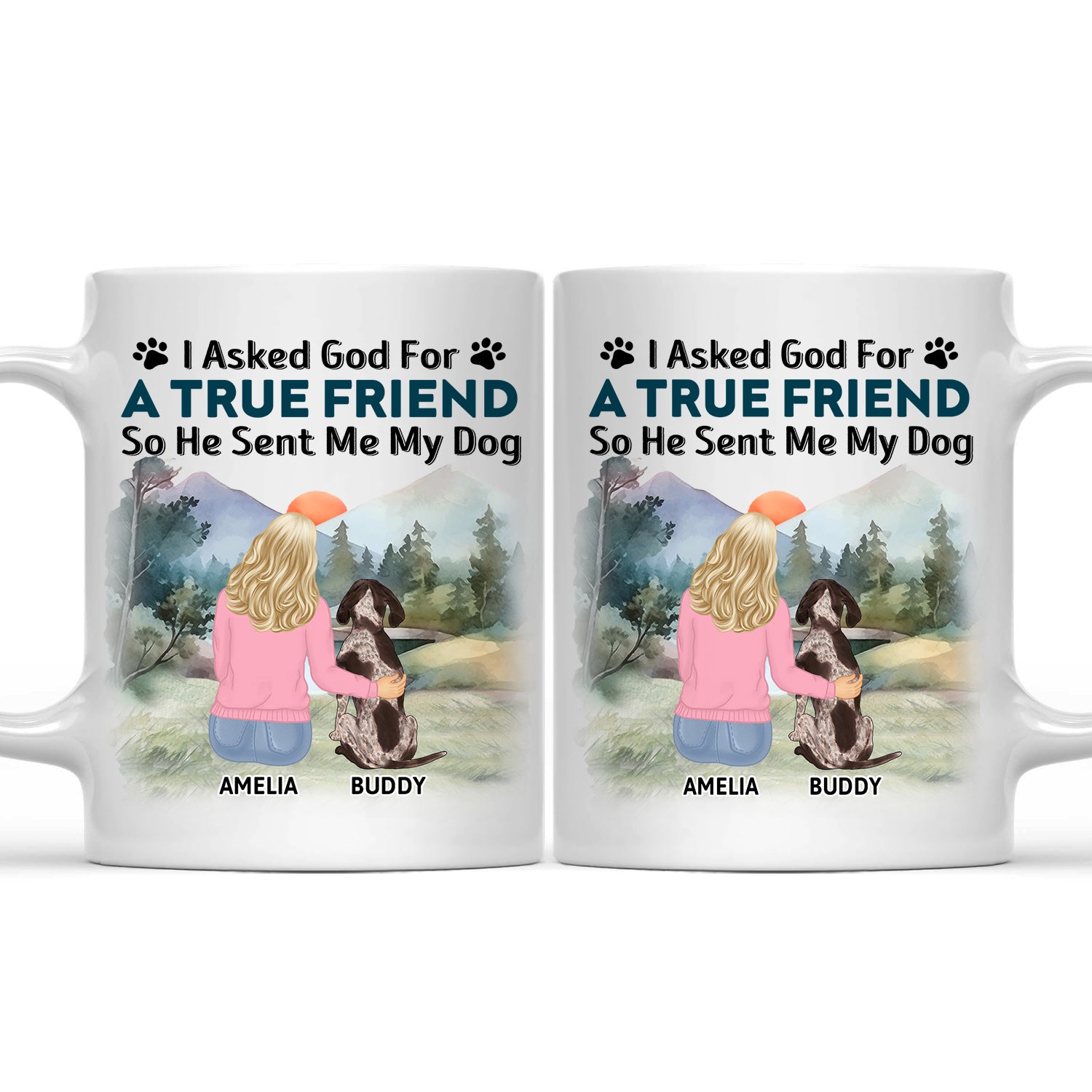 I Asked God For A True Friend - Gift For Dog Lovers, Dog Mom, Dog Dad - Personalized Mug