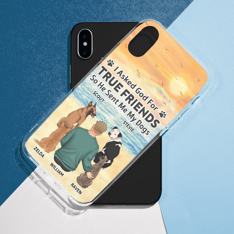 I Asked God For A True Friend - Gift For Dog Lovers, Dog Mom, Dog Dad - Personalized Clear Phone Case