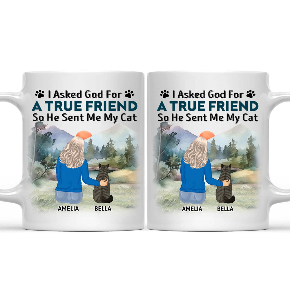 J'ai demandé à Dieu de me donner un véritable ami - Cadeau pour les amoureux des chats, maman chat, papa chat - Mug personnalisé