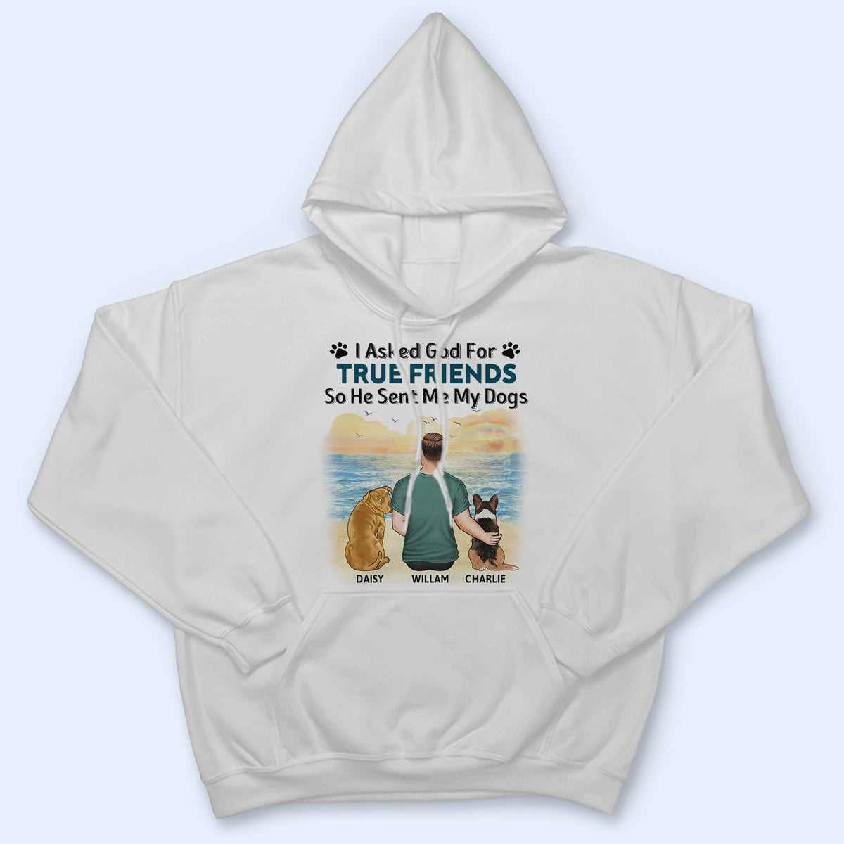 J'ai demandé à Dieu de me donner un véritable ami - Cadeau pour les amoureux des chiens, maman et papa - T-shirt personnalisé