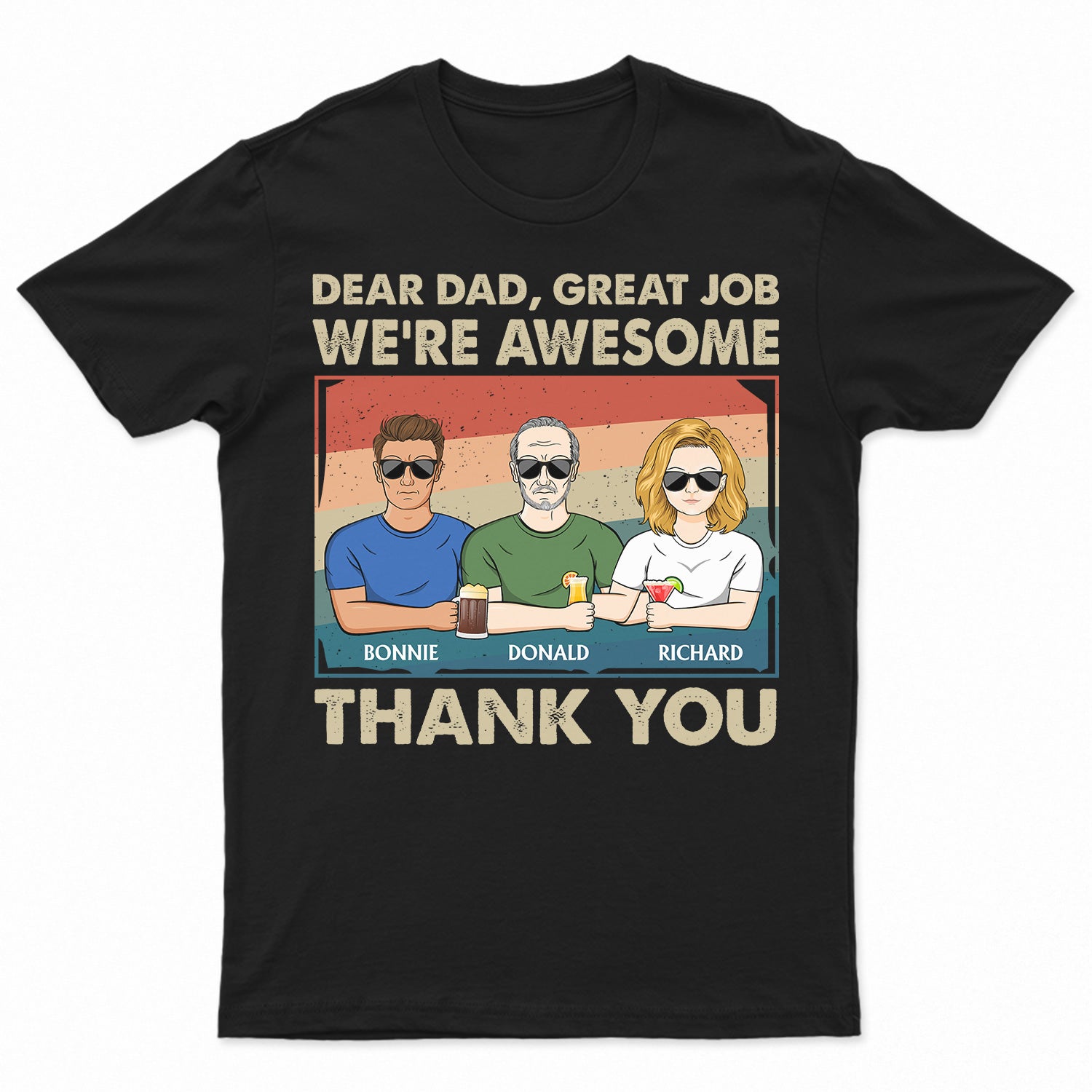 Great Job We're Awesome Thank You - Funny Gift For Dad, Father, Papa, Grandpa - Personalized T Shirt